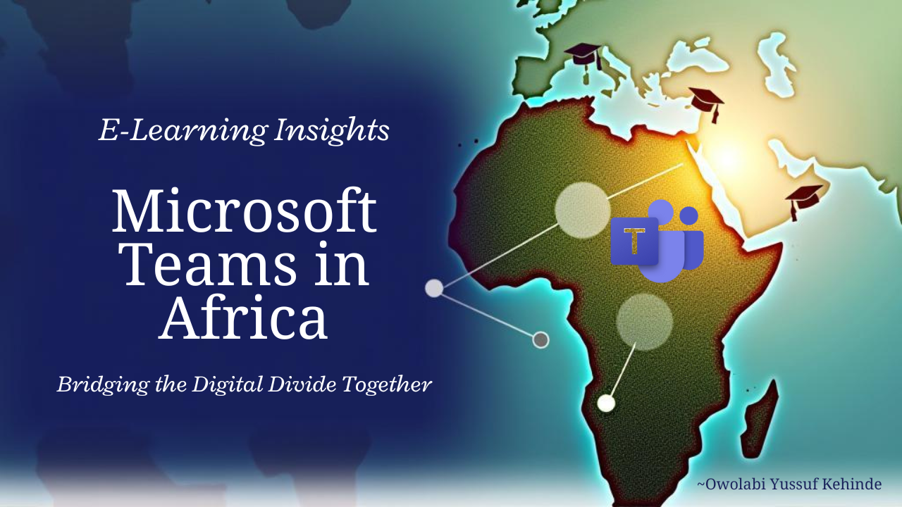Microsoft Teams in Africa: Can a Global Platform Bridge the E-Learning Divide?